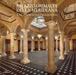 Palazzo Grimaldi della Meridiana. Una dimora aristocratica genovese