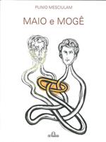 Maio e Moge. Inestrico tra simbolo e parvenza