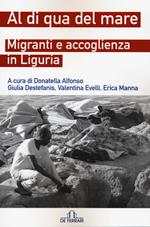 Al di qua del mare. Migranti e accoglienza in Liguria