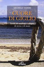 Cuore di Giglio. Storie di naufragi e utopie, di terra e di mare