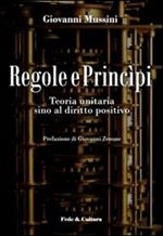 Regole e princìpi. Teoria unitaria sino al diritto positivo