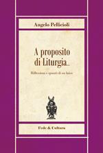 A proposito di liturgia... Riflessioni e spunti di un laico