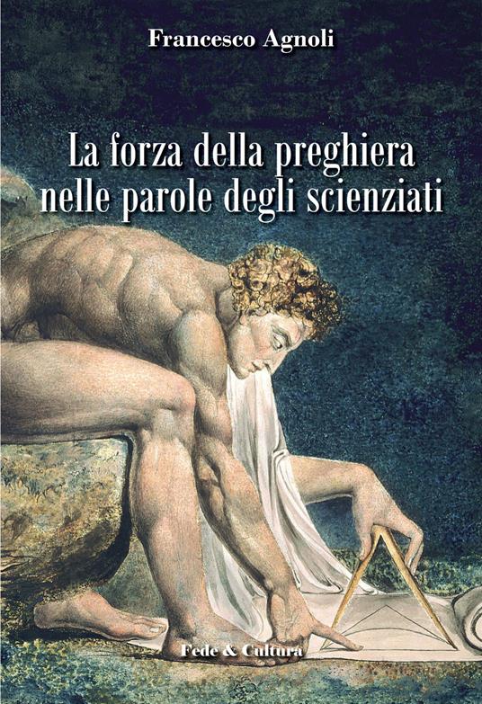 La forza della preghiera nelle parole degli scienziati - Francesco Agnoli - copertina