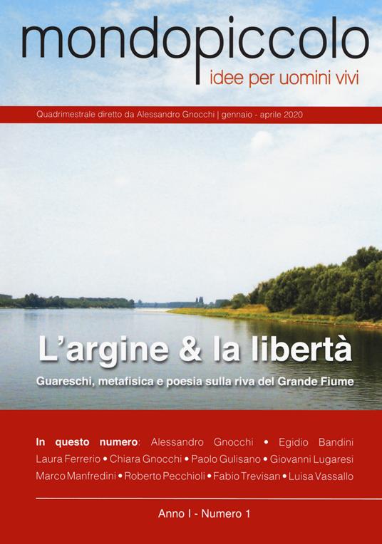 Mondopiccolo (2020). Vol. 1: argine & la libertà. Guareschi, metafisica e poesia sulla riva del Grande Fiume (Gennaio-Aprile), L'. - copertina