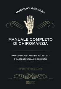 Libro Manuale completo di chiromanzia Georges Muchery