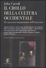 Il crollo della cultura occidentale. Per una nuova interpretazione dell'umanesimo