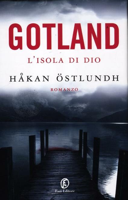 Gotland. L'isola di Dio - Håkan Östlundh - copertina