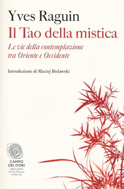 Il tao della mistica. Le vie della contemplazione tra Oriente e Occidente - Yves Raguin - copertina