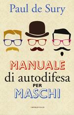 Manuale di autodifesa per maschi