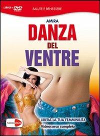 Danza del ventre. Libera la tua femminilità. DVD. Con libro - Amira - 3