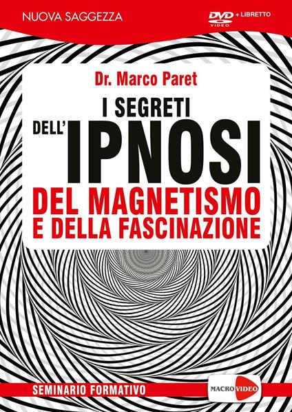 I segreti dell'ipnosi del magnetismo e della fascinazione. DVD. Con libro - Marco Paret - copertina