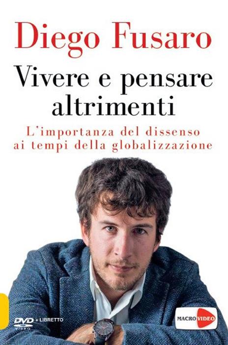 Diego Fusaro. Vivere e pensare altrimenti - DVD - 2