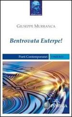 Bentrovata Euterpe!