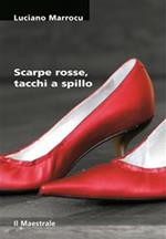 Scarpe rosse, tacchi a spillo