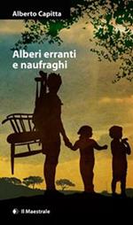 Alberi erranti e naufraghi