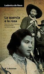 La quercia e la rosa. Storia di un amore importante di Grazia Deledda , con lettere autografe