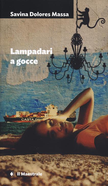 Lampadari a gocce - Savina Dolores Massa - copertina