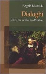 Dialoghi. Scritti per un'idea di letteratura