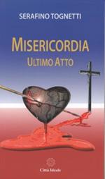 Misericordia. Ultimo atto