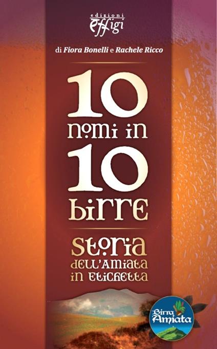 10 nomi in 10 birre. Storia dell'Amiata in etichetta - copertina