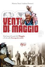 Venti di maggio. Vent'anni di canti del Maggio e di vita sulla Montagnola senese