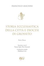 Storia ecclesiastica della città e Diocesi di Grosseto