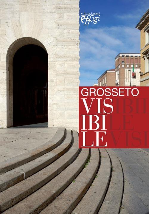 Grosseto visibile. Guida alla città e alla sua arte pubblica - copertina