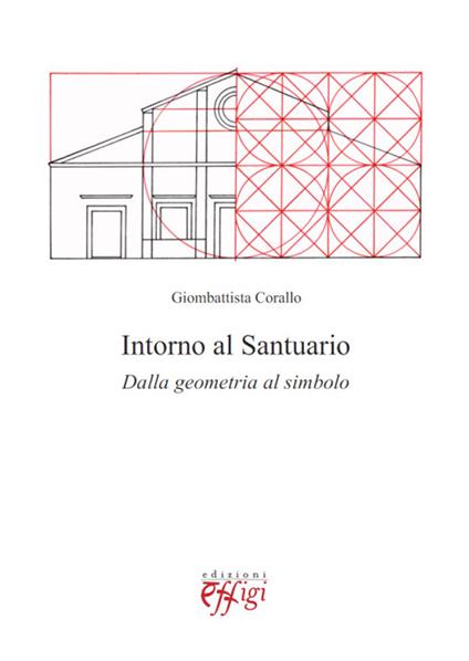 Intorno al santuario. Dalla geometria al simbolo - Giombattista Corallo - copertina