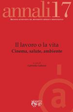 Il lavoro o la vita. Cinema, salute, ambiente