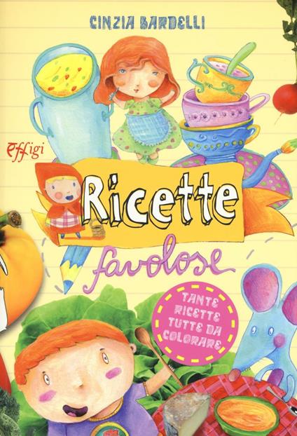 Ricette favolose - Cinzia Bardelli - copertina