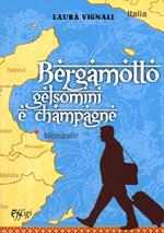 Bergamotto gelsomini e champagne