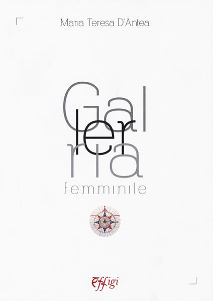 Galleria femminile - Maria Teresa D'Antea - copertina