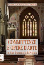 Committenze e opere d'arte in San Domenico di Pistoia