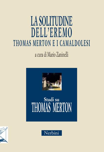 La solitudine dell'eremo. Thomas Merton e i Camaldolesi - copertina