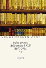 Memorie domenicane. Vol. 49: Indici generali delle annate I/XLII