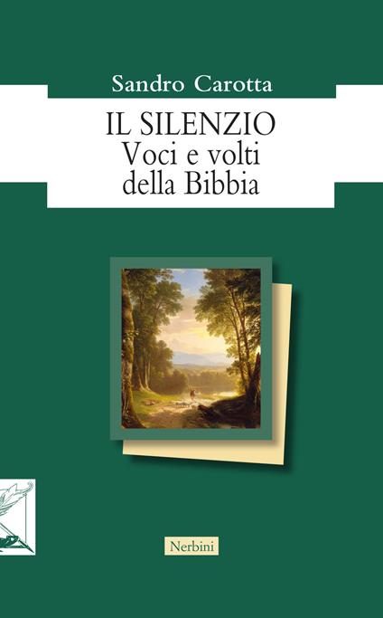 Il silenzio. Voci e volti della Bibbia - Sandro Carotta - copertina