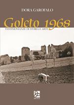 Goleto 1968. Testimonianze di storia e arte