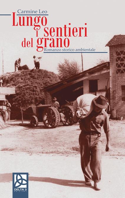 Lungo i sentieri del grano - Carmine Leo - copertina