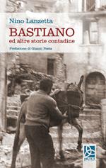 Bastiano. Ed altre storie contadine