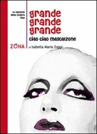 Grande grande grande. Ieri oggi sempre Mina - Isabella M. Zoppi - copertina