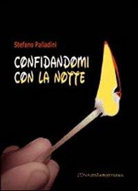 Confidandomi con la notte - Stefano Palladini - copertina