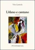 Urlano e cantano