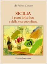 Sicilia. I piatti della festa e della vita quotidiana