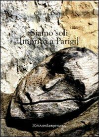 Siamo soli (morirò a Parigi) - Chiara Daino - copertina