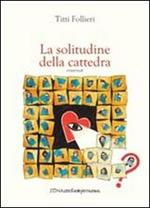 La solitudine della cattedra