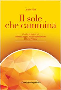 Il sole che cammina - Adele Violi - copertina