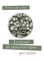 Lezioni di microscopia per giovani artisti