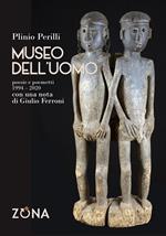 Museo dell'uomo. Poesie e poemetti (1994-2020)