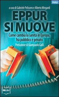 Eppur si muove. Come cambia la sanità in Europa, fra pubblico e privato - copertina