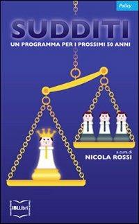 Sudditi. Un programma per i prossimi 50 anni - 2